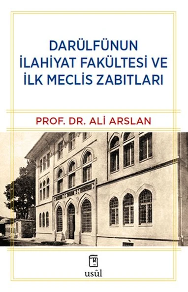 Darülfünun İlahiyat Fakültesi ve İlk Meclis Zabıtları ürün görseli