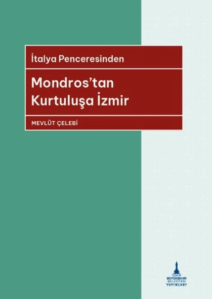 İtalya Penceresinden Mondros’tan Kurtuluşa İzmir ürün görseli