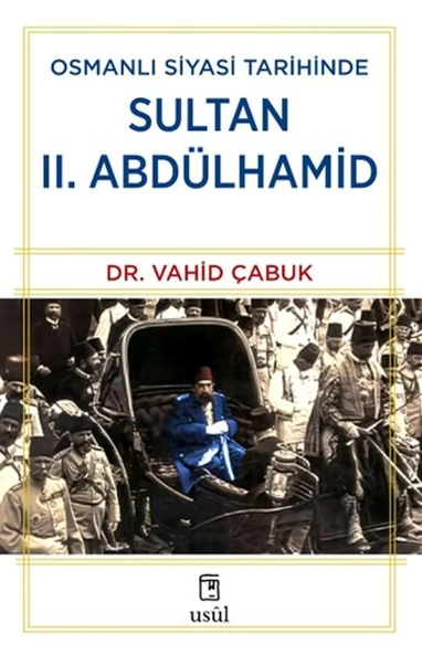 Osmanlı Siyasi Tarihinde Sultan II. Abdülhamid ürün görseli
