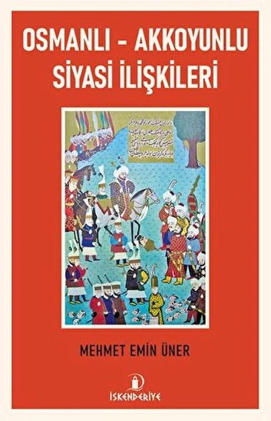 Osmanlı - Akkoyunlu Siyasi İlişkileri ürün görseli