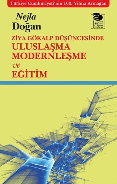 Ziya Gökalp Düşüncesinde Uluslaşma Modernleşme ve Eğitim ürün görseli