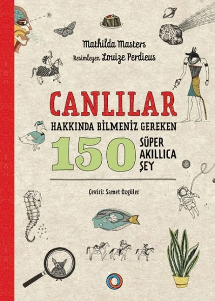 Canlılar Hakkında Bilmeniz Gereken 150 Süper Akıllıca Şey ürün görseli