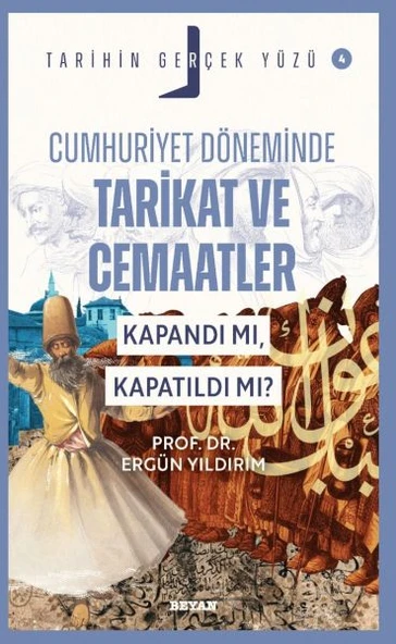 Tarihin Gerçek Yüzü - 4 Cumhuriyet Döneminde Tarikat ve Cemaatler ürün görseli