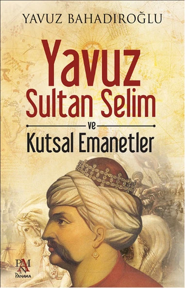 Yavuz Sultan Selim ve Kutsal Emanetler ürün görseli