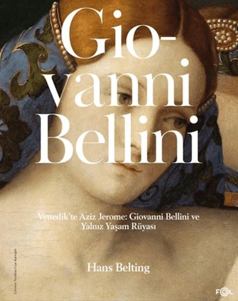 Venedik'te Aziz Jerome: Giovanni Bellini ve Yalnız Yaşam Rüyası ürün görseli
