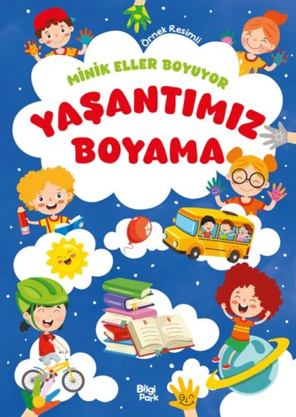 Minik Eller Boyuyor – Yaşantımız Boyama Kitabı (Örnek Resimli) ürün görseli