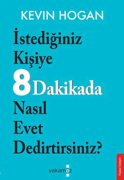 İstediğiniz Kişiye 8 Dakikada Nasıl Evet Dedirtirsiniz? - 1