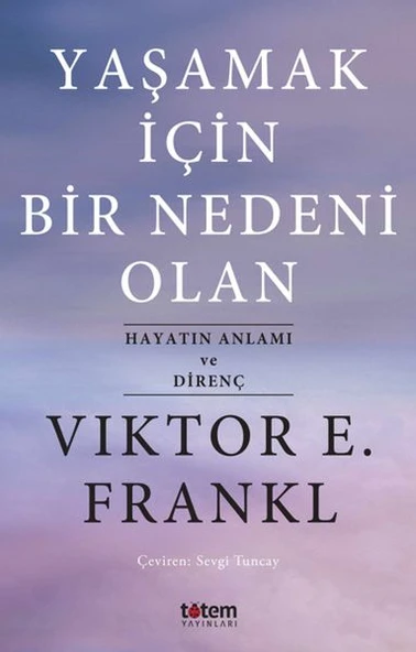Yaşamak İçin Bir Nedeni Olan - Hayatın Anlamı ve Direnç ürün görseli