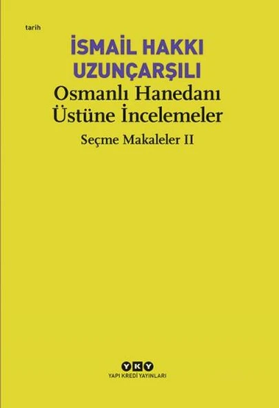 Osmanlı Hanedanı Üstüne İncelemeler - Seçme Makaleler Iı ürün görseli