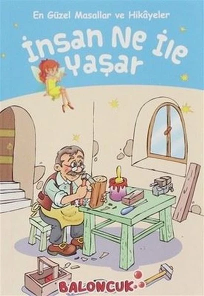 Çocuklar için En Güzel Masallar ve Hikayeler - İnsan Ne ile Yaşar ürün görseli