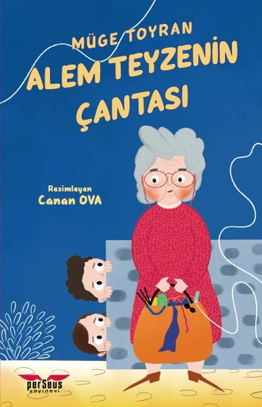 Alem Teyzenin Çantası - Müge Toyran - Perseus Yayınevi - 1