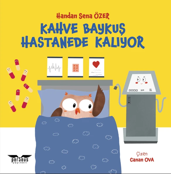 Kahve Baykuş Hastanede Kalıyor - Handan Sena ÖZER - Perseus Yayınevi - 1