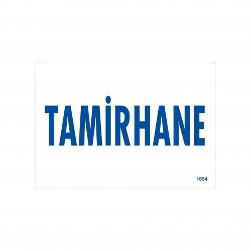 Tamirhane Uyarı Levhası 17,5x25 KOD:1654 - 1