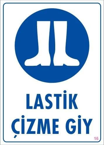 Lastik Çizme Giyiniz Uyarı Levhası 25x35 KOD:16 ürün görseli 1