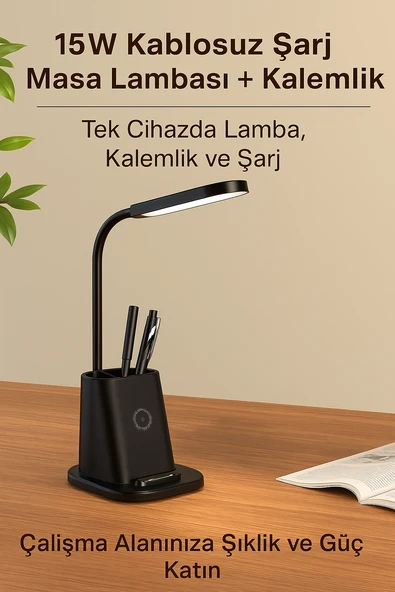 3’ü 1 Arada Kalemlik Masa Lambası + Kablosuz Şarj Aleti (15W) - 5