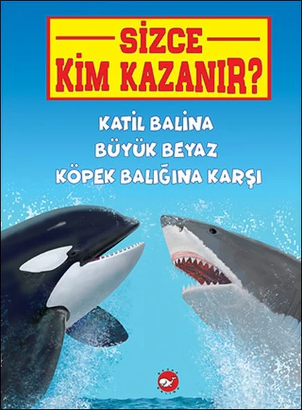 Sizce Kim Kazanır? Katil Balina Büyük Beyaz Köpek Balığına Karşı ürün görseli