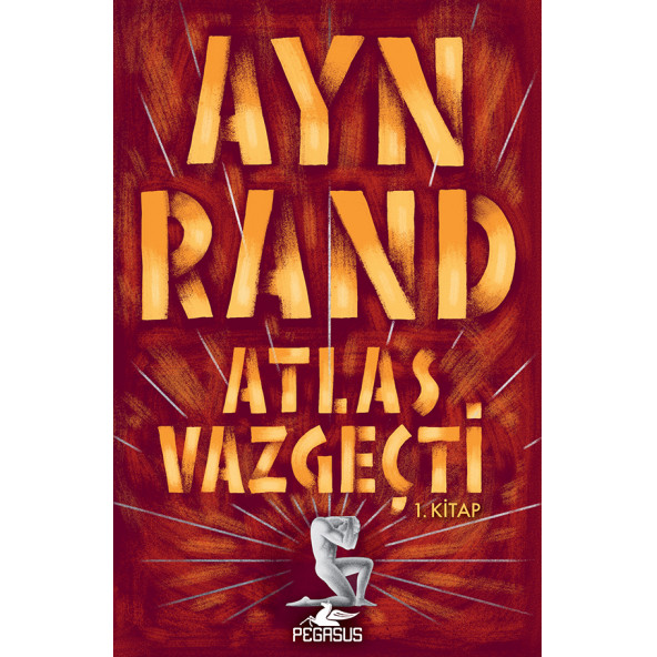 Atlas Vazgeçti 1. Kitap
