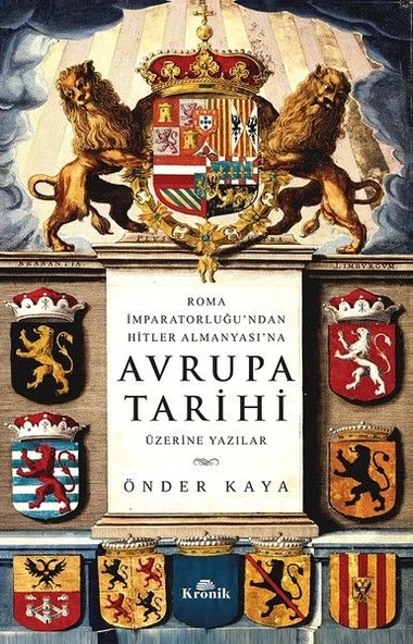 Roma İmparatorluğu'ndan Hitler'in Almanyası'na Avrupa Tarihi Üzerine Yazılar - 1