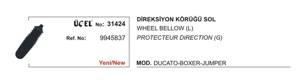 DİREKSİYON KÖRÜĞÜ SOL 31424 DUCATO BOXER JUMPER 9945837 9945837 ürün görseli