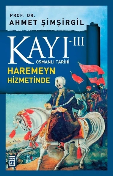 Osmanlı Tarihi Kayı 3 - Haremeyn Hizmetinde ürün görseli