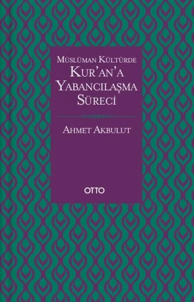 Müslüman Kültürde Kurana Yabancılaşma Süreci ürün görseli