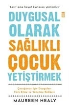 Duygusal Olarak Sağlıklı Çocuk Yetiştirmek ürün görseli 1