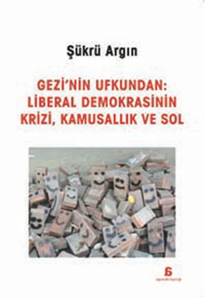 Gezi'nin Ufkundan: Liberal Demokrasinin Krizi, Kamusallık ve Sol ürün görseli