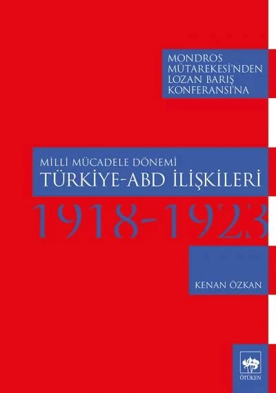 Milli Mücadele Dönemi Türkiye - ABD İlişkileri 1918-1923 ürün görseli
