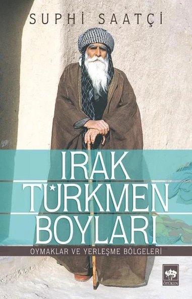 Irak Türkmen Boyları  Oymaklar ve Yerleşme Bölgeleri ürün görseli