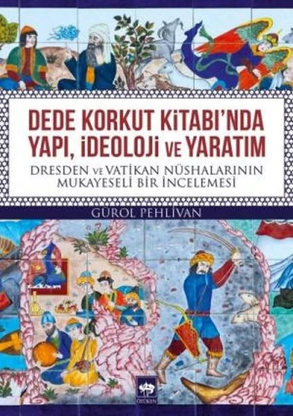 Dede Korkut Kitabında Yapı, İdeoloji ve Yaratım ürün görseli
