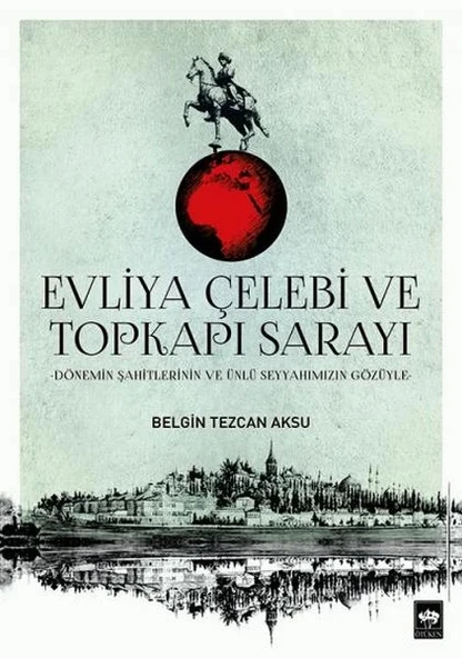 Evliya Çelebi ve Topkapı Sarayı ürün görseli