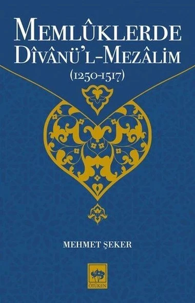 Memlüklerde Divanü’l Mezalim 1250 - 1517 ürün görseli