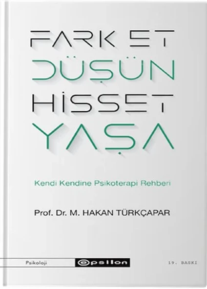 Fark Et Düşün Hisset Yaşa - Kendi Kendine Psikoterapi Rehberi ürün görseli