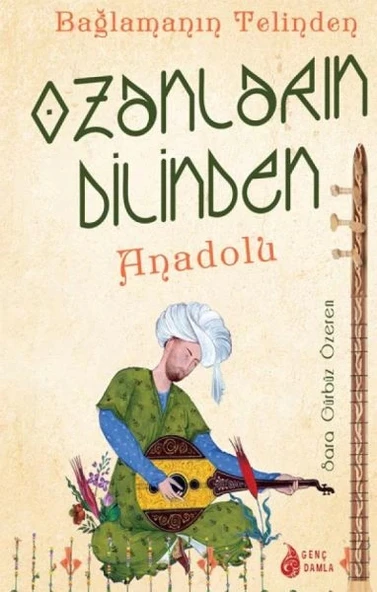 Bağlamanın Telinden Ozanların Dilinden Anadolu ürün görseli