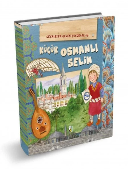 Geçmişten Gelen Çocuklar 6 - Küçük Osmanlı Selim ürün görseli