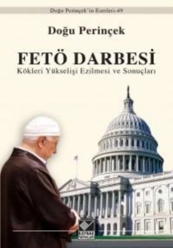 FETÖ Darbesi Kökleri Yükselişi Ezilmesi ve Sonuçları ürün görseli