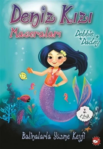 Balinalarla Yüzme Keyfi - Deniz Kızı Maceraları 3.Kitap ürün görseli 1