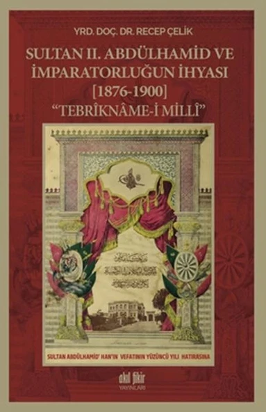 Sultan 2. Abdülhamid ve İmparatorluğun İhyası (1876-1900) ürün görseli