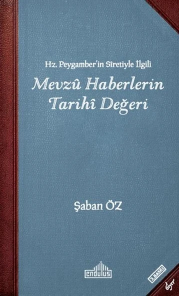 Hz Peygamberin Siretiyle İlgili Mevzu Haberlerin Tarihi Değeri ürün görseli 1