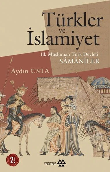 Türkler ve İslamiyet - İlk Müslüman Türk Devleti Samaniler ürün görseli