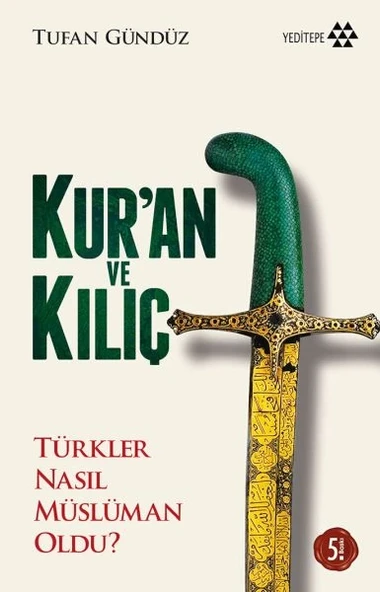 Kur'an ve Kılıç; Türkler Nasıl Müslüman Oldu?-Ciltsiz ürün görseli