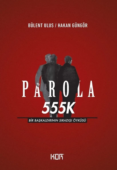 Parola 555K - Bir Başkaldırının Sıradışı Öyküsü ürün görseli