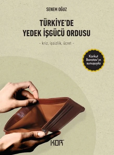 Türkiye’de Yedek İşgücü Ordusu - Kriz, İşsizlik, Ücret ürün görseli