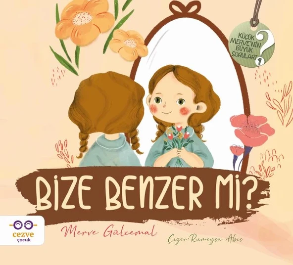 Bize Benzer mi? - Küçük Merve’nin Büyük Soruları 2 ürün görseli