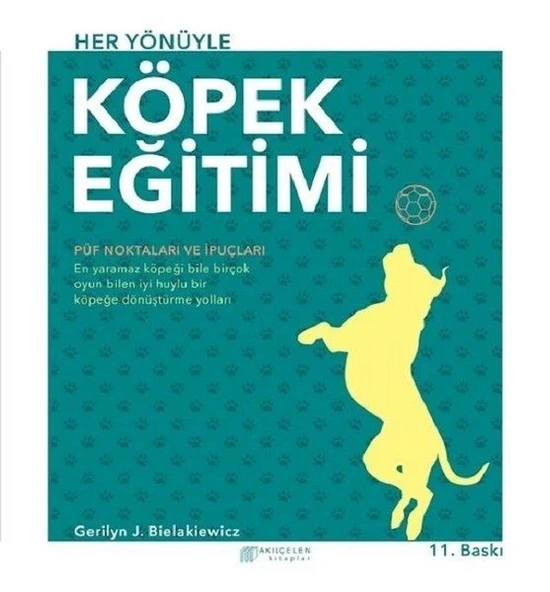 Akıl Çelen Kitaplar - Her Yönüyle Köpek Eğitimi - Gerilyn J. Bielakiewicz ürün görseli