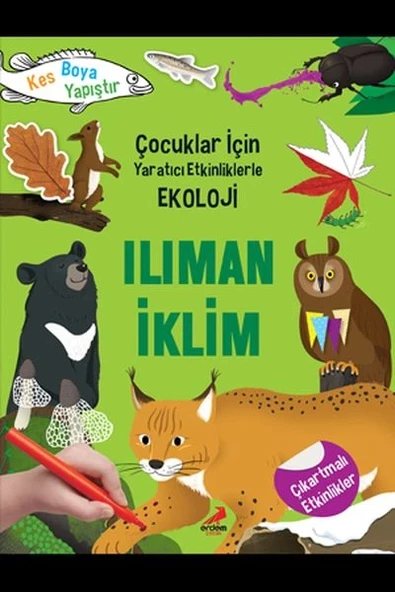 Ilıman İklim - Çocuklar İçin Yaratıcı Etkinliklerle Ekoloji - Kes-Boya-Yapıştır ürün görseli 1