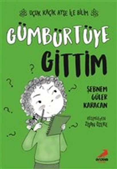 Gümbürtüye Gittim - Uçuk Kaçık Ayşe ile Bilim 2 ürün görseli