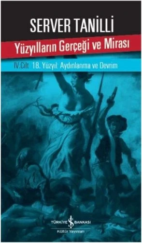 Yüzyılların Gerçeği ve Mirası 4. Cilt - 18. Yüzyıl: Aydınlanma ve Devrim ürün görseli 1