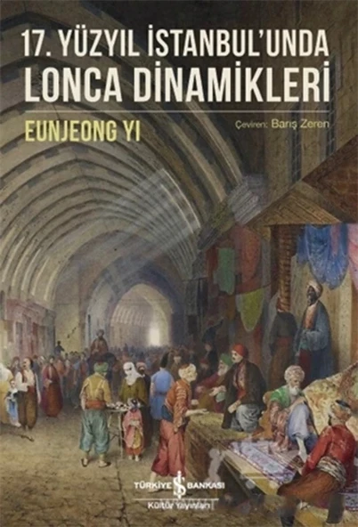17. Yüzyıl İstanbul’unda Lonca Dinamikleri ürün görseli
