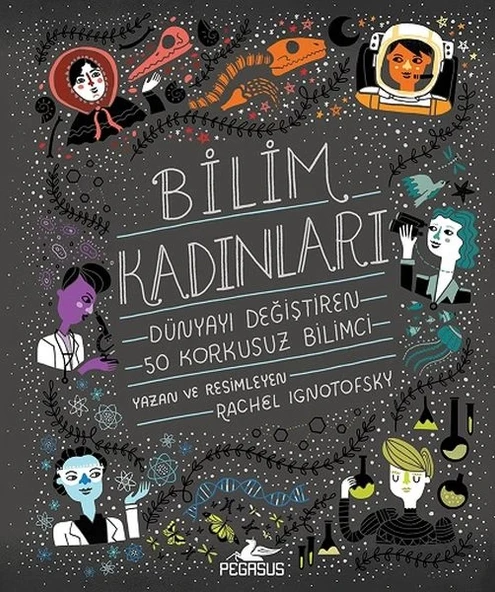 Bilim Kadınları - Dünyayı Değiştiren 50 Korkusuz Bilimci ürün görseli